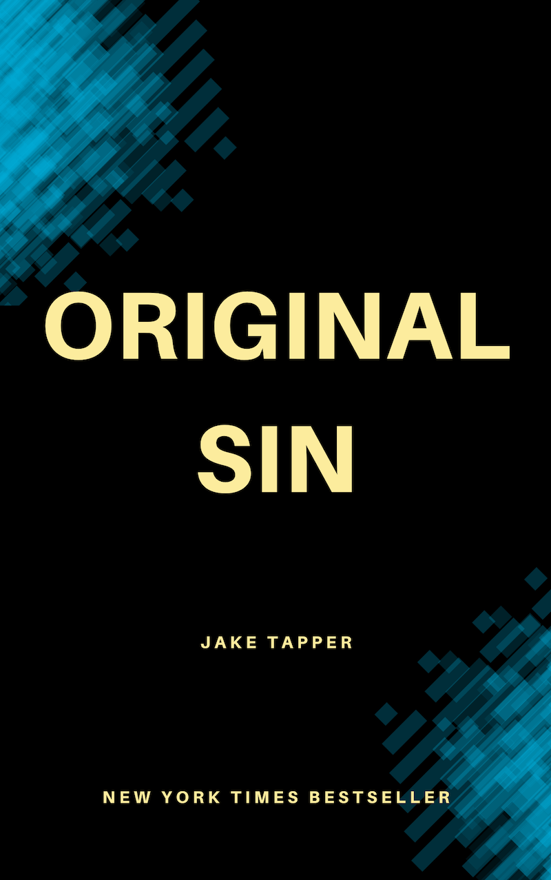 book summary - Original Sin by Jake Tapper