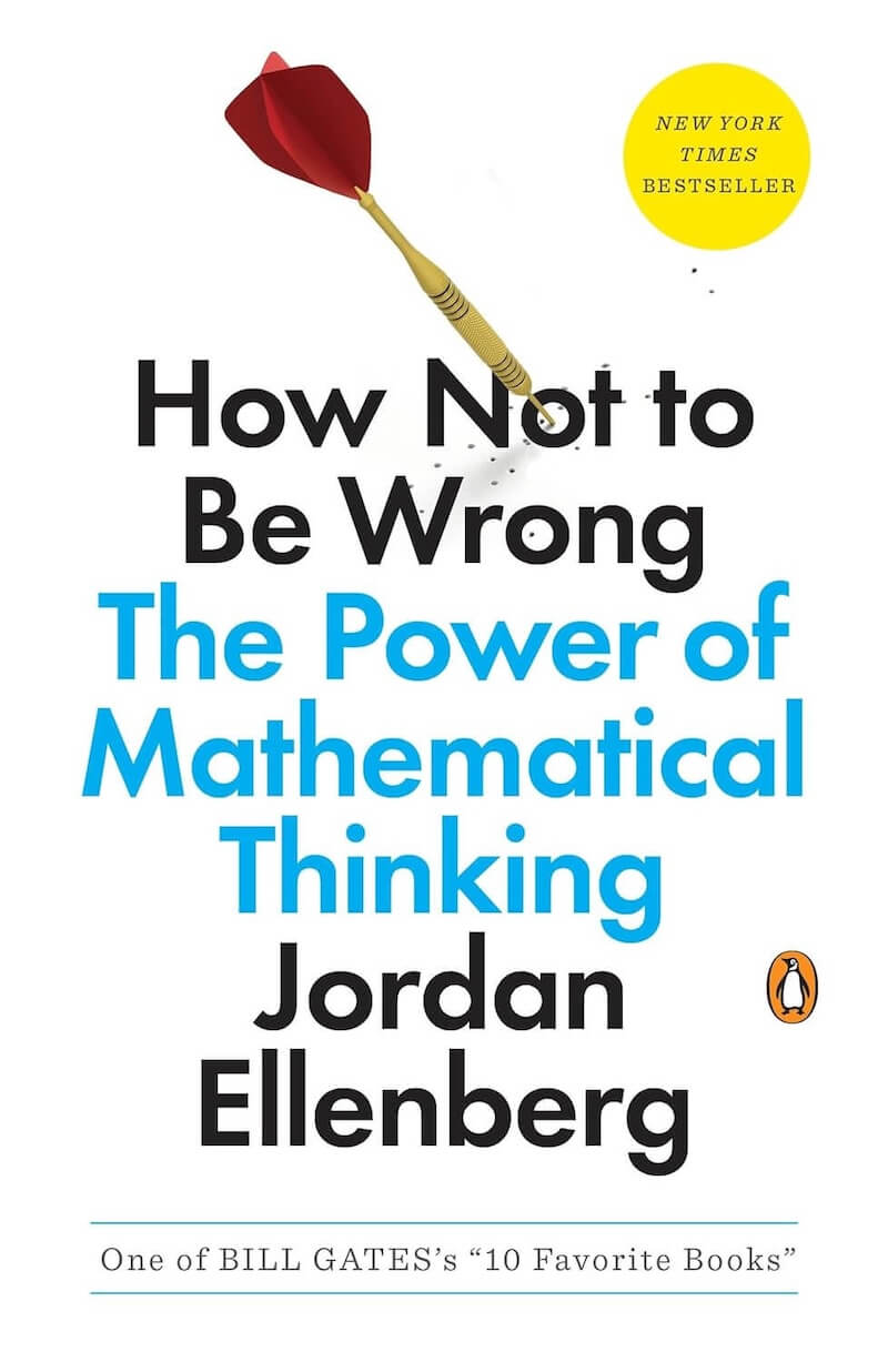 How Not to Be Wrong: The Power of Mathematical Thinking book summary