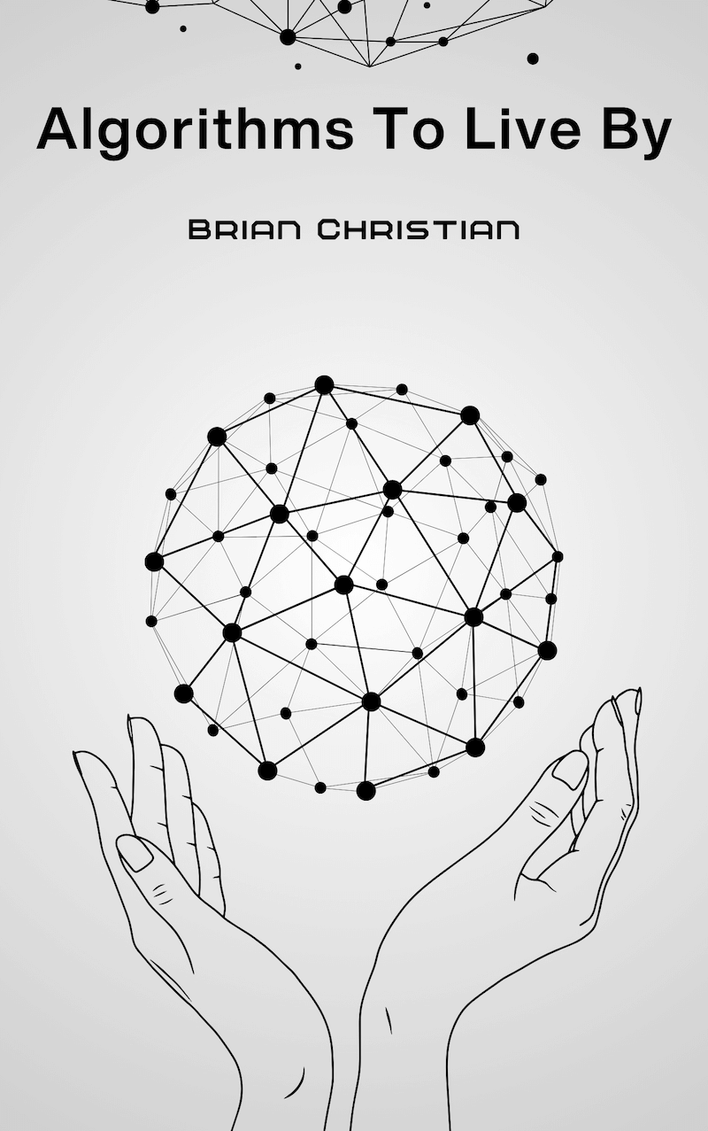 Algorithms to Live By book summary